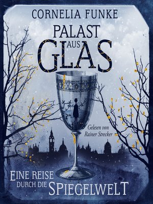 cover image of Palast aus Glas--Eine Reise durch die Spiegelwelt